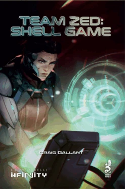 Infinity: Team Zed: Shell Game - Craig Gallant